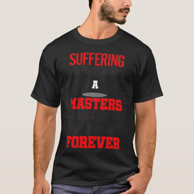 T-shirt Masters Degree Forever Funny Graduation MSN MSW (Devant)