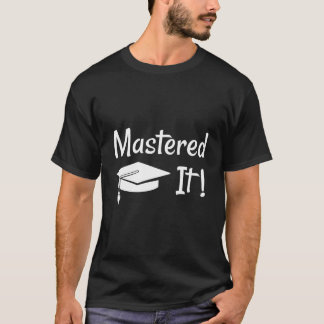 T-shirt Master'S Degree Ms Mastered It