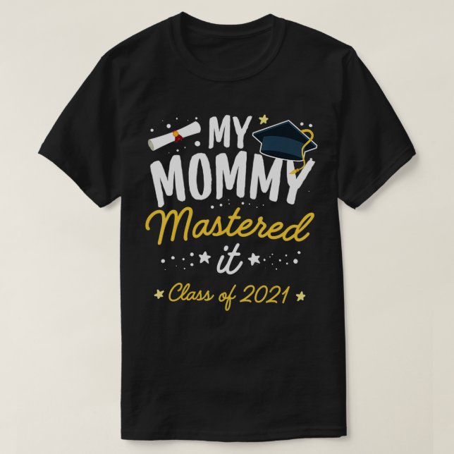 T-shirt Masters Graduation Tee Ma maman Mastered It Class (Design devant)