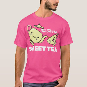 T-shirt Matcha Hi There Sweet Tea Caffeine