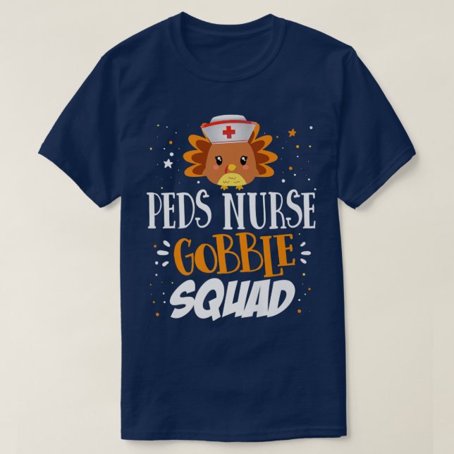 T-shirt Matching Thanksgiving PEDS Nurse Gobble Squad Pedi (Design devant)