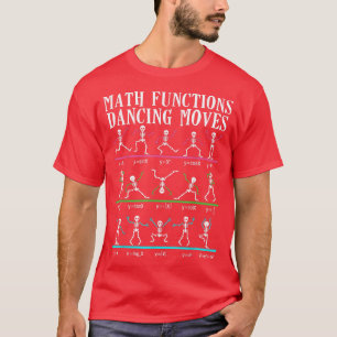 T-shirt Math Algebra Equations Math Fonctions Math Dancing