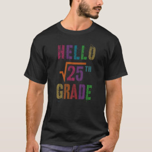 T-shirt Math Bonjour 5e année Carré racine 25 Étudiant S