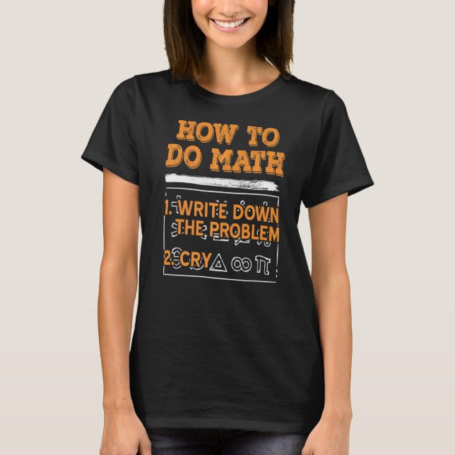 T-shirt Math Comment faire Math Présent (Devant)