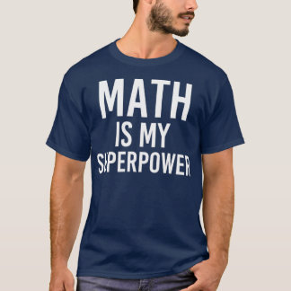 T-shirt Math est ma superpuissance 4