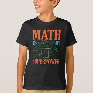 T-shirt Math Est Superpower Enseignant Mathématiques Mathé