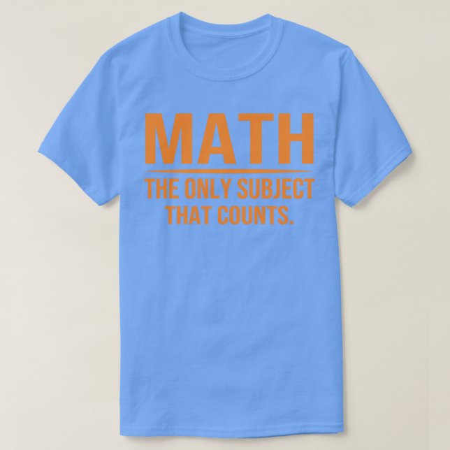 T-shirt Math Le Seul Sujet Qui Compte 2 (Design devant)
