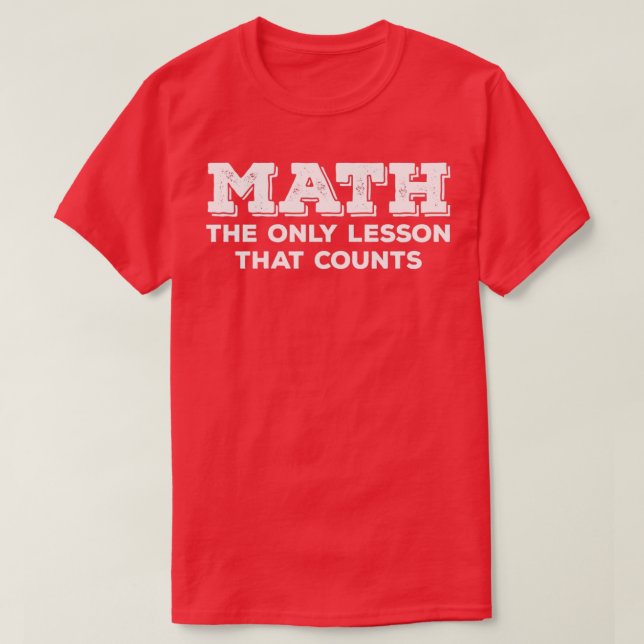 T-shirt Math Math La Seule Leçon Qui Compte (Design devant)