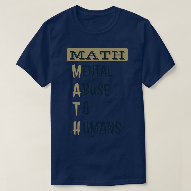 T-shirt MATH Mentale Abus aux humains Drôle mathématique d (Design devant)