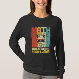 T-shirt Math n'est pas Prob Llama Math Llama Enseignant