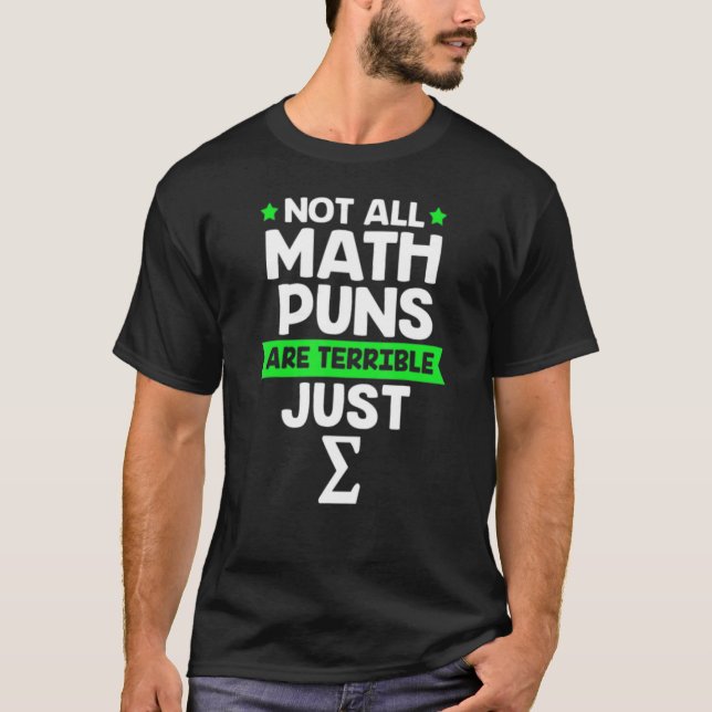 T-shirt Math Pas Tous Les Puns Math Sont Terribles Juste S (Devant)