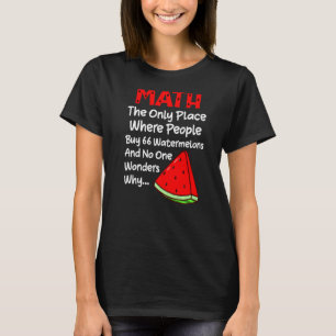 T-shirt Math People Acheter 66 pastèques Math Joke