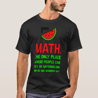 T-shirt Math The Only Place Where People Can Buy 66 Waterm