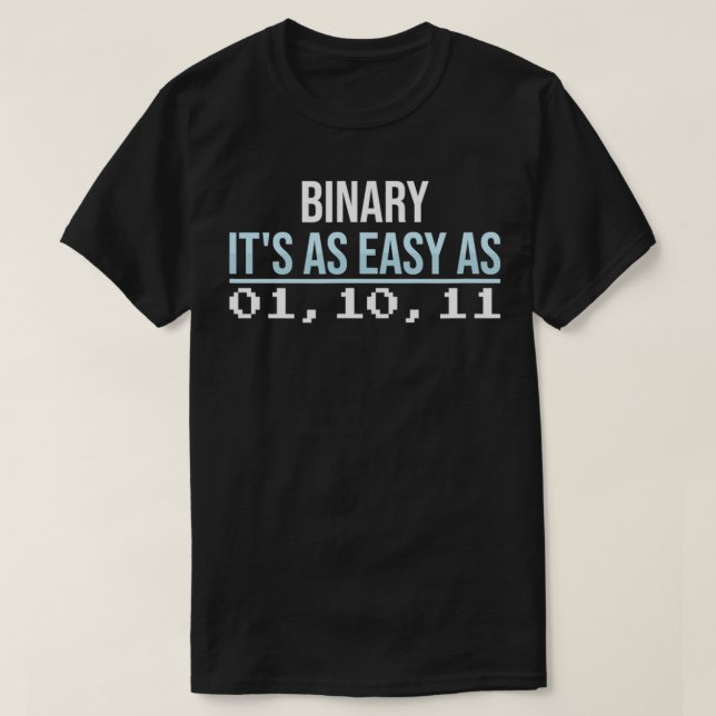 T-shirt Mathematics Binary it's as easy as funny Math  (Design devant)