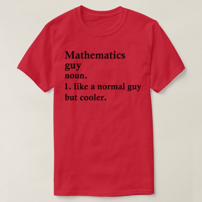 T-shirt Mathématiques Guy Funny Maths Définition (Design devant)