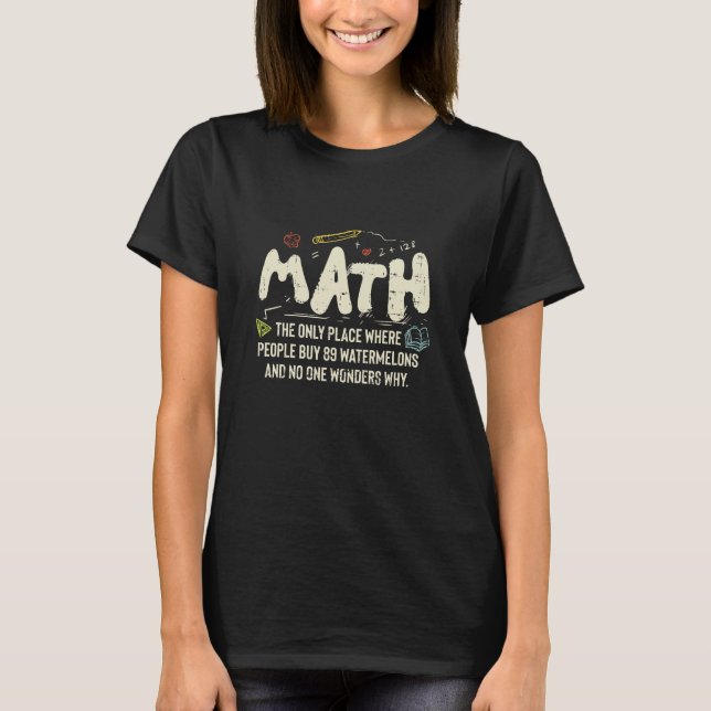 T-shirt Mathématiques Mathématiques Mathématiques Math Ens (Devant)