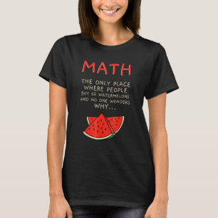 T-shirt Maths et pastèques Mathématiques Numéro de calcul