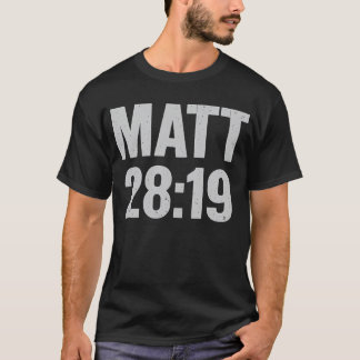 T-shirt matt 28:19t-shirt