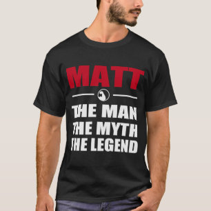 T-SHIRT MATT L'HOMME LE MYTHE LA LÉGENDE