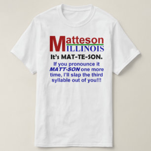 T-shirt Matteson, IL - Il est annoncé Mat-Te-Son