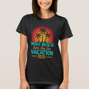 T-shirt Maui Beach Hawaii Sand Sea Sun Vacation 2025
