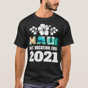 T-shirt Maui Meilleur Vacances Toujours 2021 Souvenir