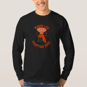 T-shirt Mauna Loa Eruption 2022