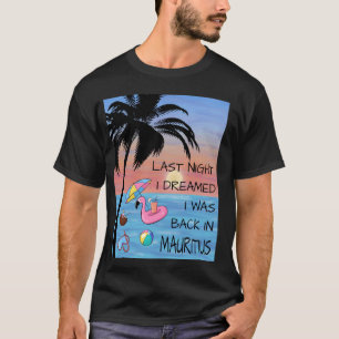 T-shirt Mauritius Dream Flamant Aventure Mémoires Vacances