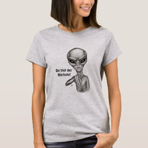 T-shirt Mauvais Alien, Du bist der Nächste !