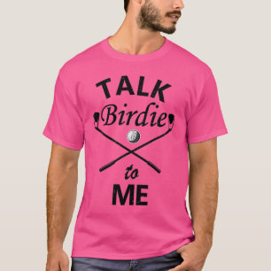 T-shirt mauvais birdie golf Parlez Birdie à moi Funny Golf