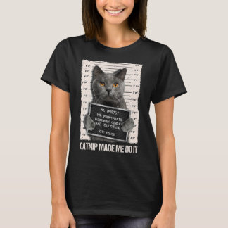 T-shirt Mauvais Chat Prison Prison Capture M'A Fait Le Fai