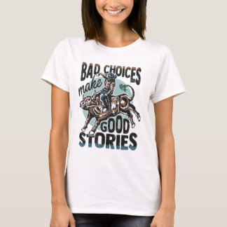T-shirt Mauvais Choix Font De Belles Histoires Cavalier De