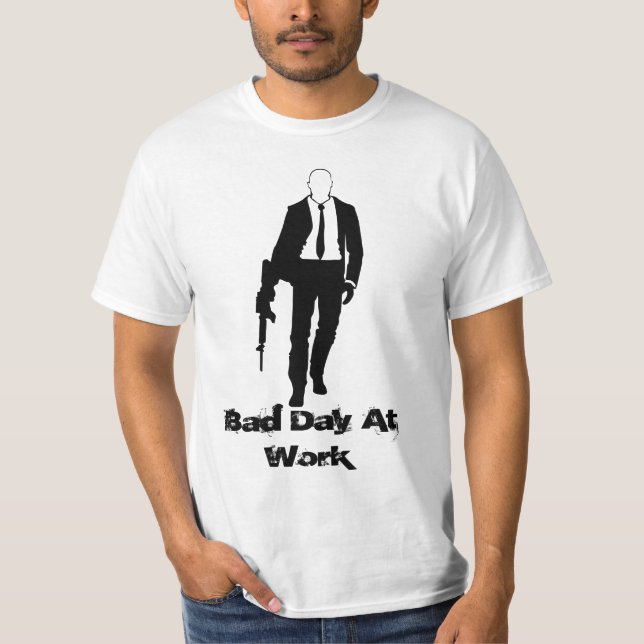 T-shirt Mauvais jour au travail (Devant)