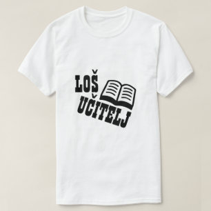 T-shirt Mauvais professeur en bosnien, loš učitelj