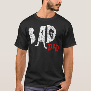 T-shirt Mauvais tee - shirt de papa - fête des pères drôle