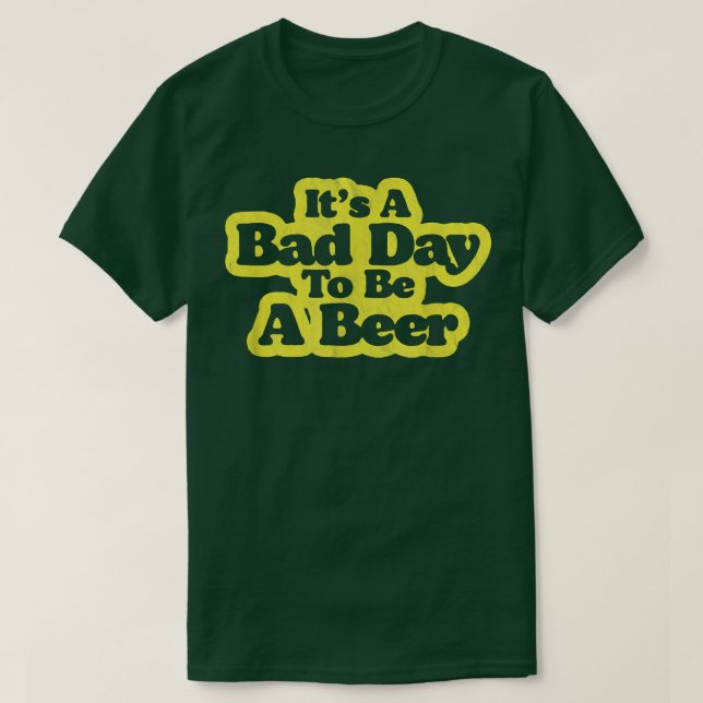 T-shirt Mauvaise journée pour être une bière Drôle Minimal (Design devant)