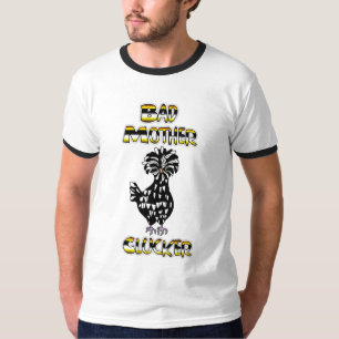 T-shirt Mauvaise mère caqueteuse   Poulet drôle 