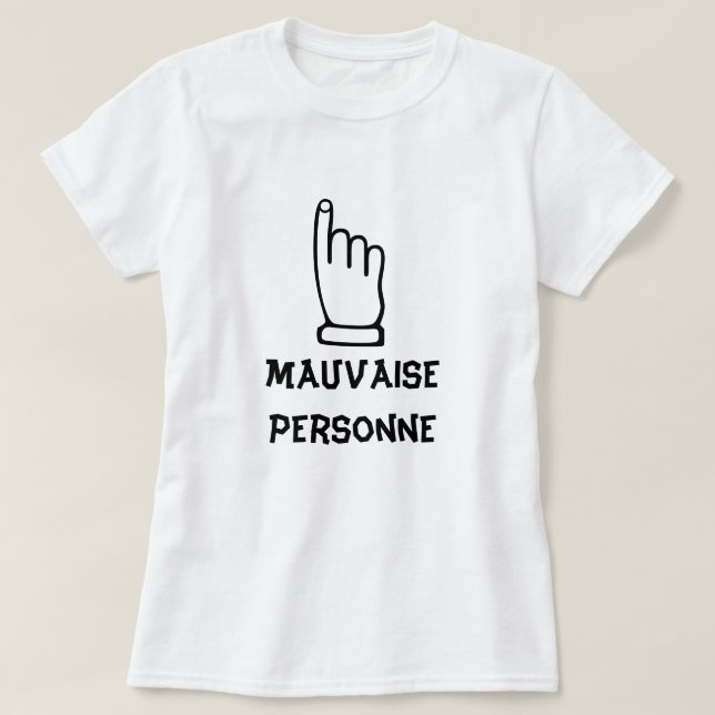 T-shirt Mauvaise personne - mauvaise personne (Design devant)