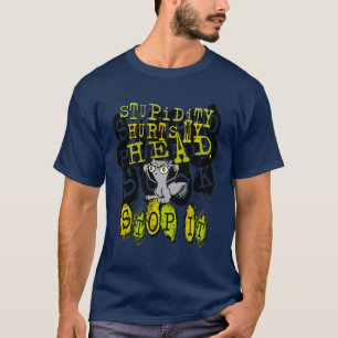 T-shirt Maux de stupidité : Chemise mousseuse