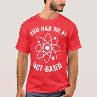 T-shirt M'avais-je eu à FactBased Funny Science Geek 2