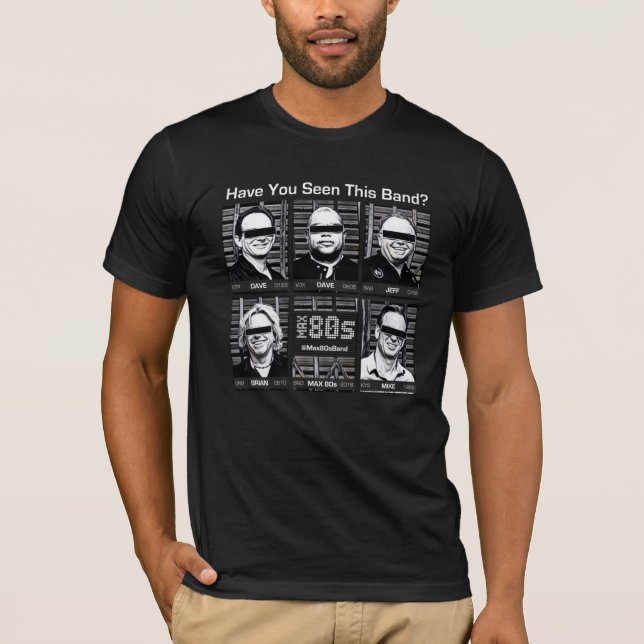 T-shirt Max 80 ans "Avez-vous vu ce groupe ?" Black Tee (Devant)