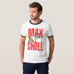 T-shirt Max Chill, Zéro Drame