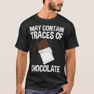 T-shirt May Contain Traces Of Chocolate