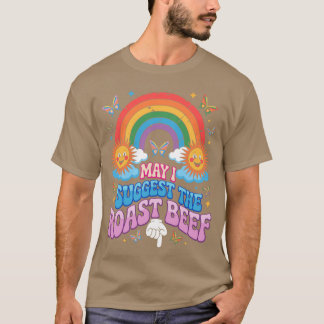 T-shirt May I Suggest The Roast Beef Funny Embarrassing Ad