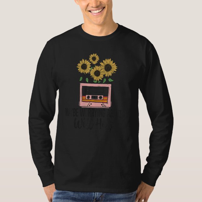 T-shirt Maybe Worrying About It Will Help Cool Inspiration (Devant)