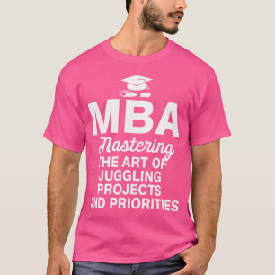 T-shirt Mba Maîtrise De L'Art De Jongler Projets Et Pri
