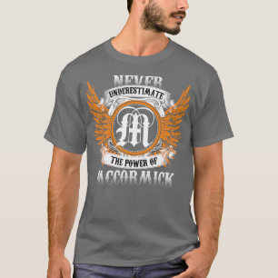 T-shirt Mccormick Nom Chemise Ne Sous-Estime Jamais La Pui