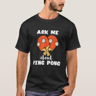 T-shirt Me Demander À Ping Pong Table Tennis Game Paddleba