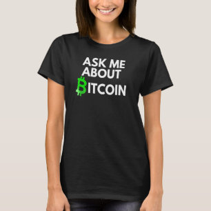 T-shirt Me Demander À Propos Bitcoin Blockchain Btc Crypto