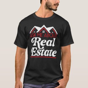 T-shirt Me demander à propos de agent immobilier agent ven